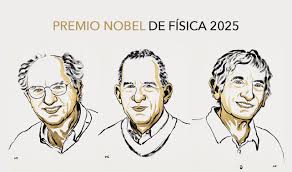 A PIONEROS EN MECÁNICA CUÁNTICA EL PREMIO NOBEL DE FÍSICA&nbsp;2025